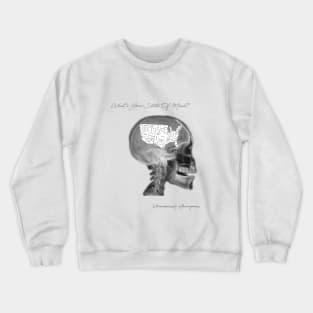 What's Your State of Mind? Crewneck Sweatshirt